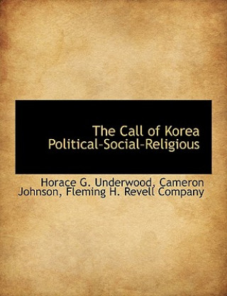 Kniha Call of Korea Political-Social-Religious Cameron Johnson