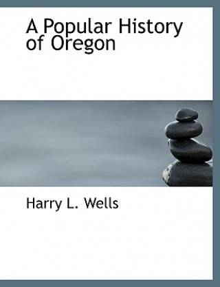 Buch Popular History of Oregon Harry L. Wells