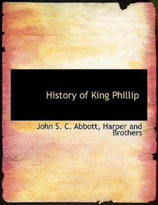 Knjiga History of King Phillip John Stevens Cabot Abbott