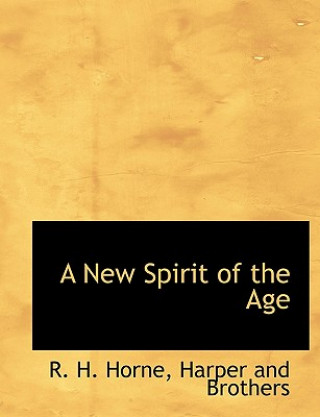 Knjiga New Spirit of the Age R H Horne