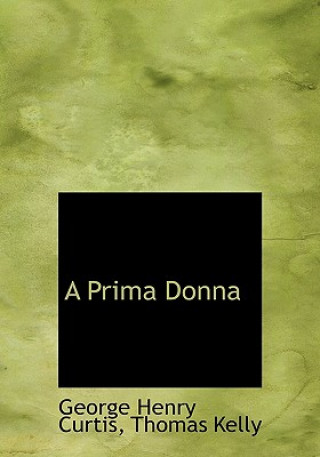 Книга Prima Donna George Henry Curtis