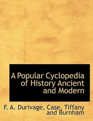 Kniha Popular Cyclopedia of History Ancient and Modern F A Durivage