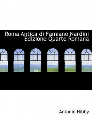 Könyv Roma Antica Di Famiano Nardini Edizione Quarte Romana Antonio Nibby