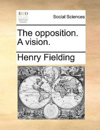 Kniha Opposition. a Vision. Henry Fielding