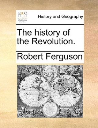 Kniha History of the Revolution. Robert Ferguson