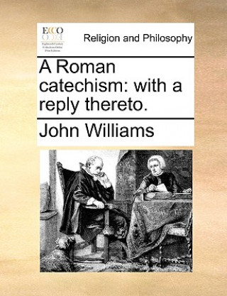Книга Roman Catechism John Williams