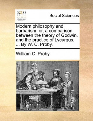 Könyv Modern Philosophy and Barbarism William C. Proby