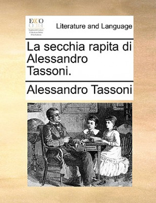 Könyv Secchia Rapita Di Alessandro Tassoni. Alessandro Tassoni