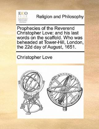 Libro Prophecies of the Reverend Christopher Love Christopher Love