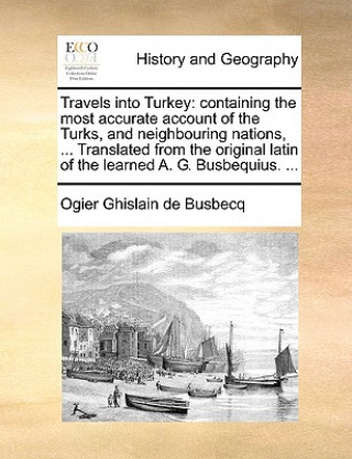 Carte Travels Into Turkey Ogier Ghislain de Busbecq