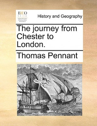 Libro journey from Chester to London. Thomas Pennant