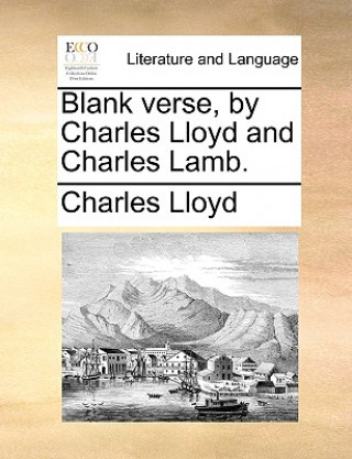 Book Blank Verse, by Charles Lloyd and Charles Lamb. Charles Lloyd