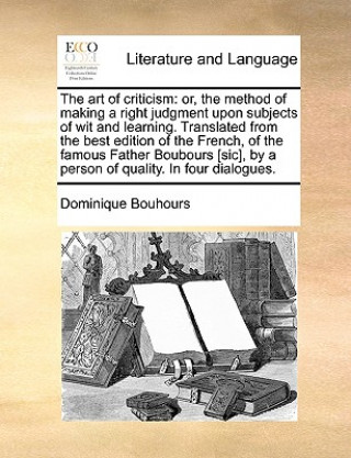 Knjiga Art of Criticism Dominique Bouhours