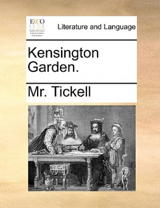 Book Kensington Garden. Mr. Tickell