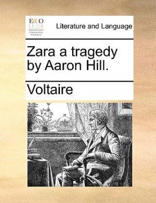 Książka Zara a Tragedy by Aaron Hill. Voltaire