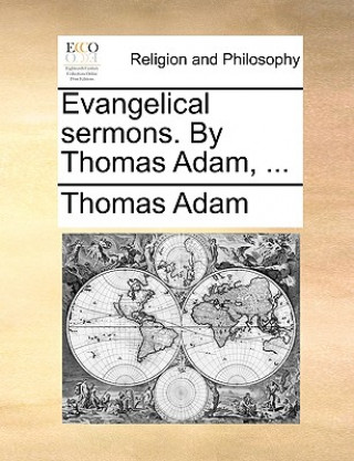 Libro Evangelical Sermons. by Thomas Adam, ... Thomas Adam