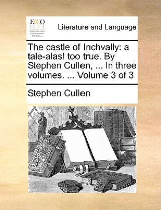 Kniha Castle of Inchvally Stephen Cullen