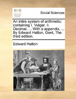 Carte Intire System of Arithmetic Edward Hatton