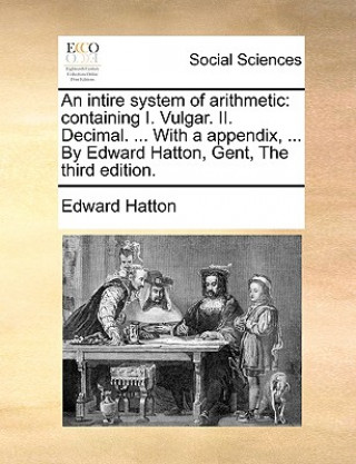 Kniha Intire System of Arithmetic Edward Hatton