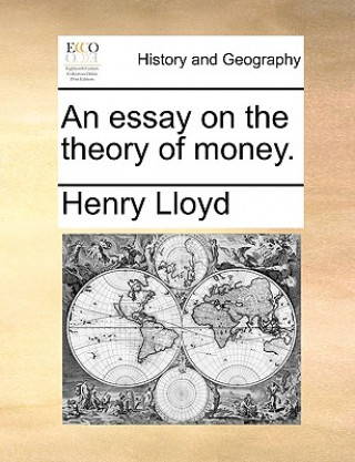 Książka Essay on the Theory of Money. Henry Lloyd