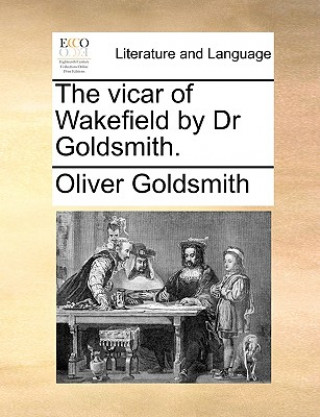 Könyv Vicar of Wakefield by Dr Goldsmith. Oliver Goldsmith