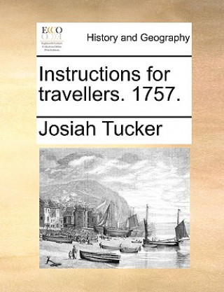 Carte Instructions for Travellers. 1757. Josiah Tucker