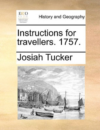 Libro Instructions for Travellers. 1757. Josiah Tucker