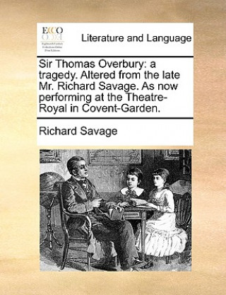 Kniha Sir Thomas Overbury Richard Savage