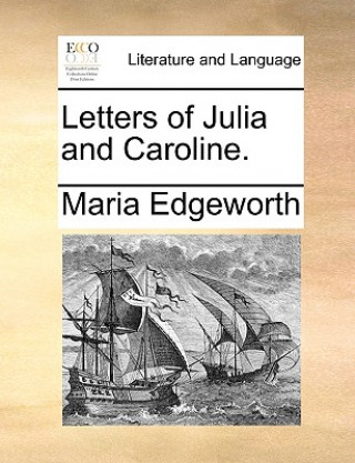 Buch Letters of Julia and Caroline. Maria Edgeworth