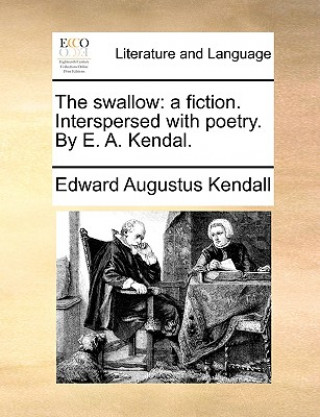 Kniha Swallow Edward Augustus Kendall
