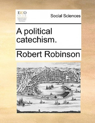 Carte Political Catechism. Robert Robinson