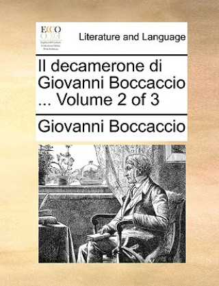 Kniha Decamerone Di Giovanni Boccaccio ... Volume 2 of 3 Giovanni Boccaccio