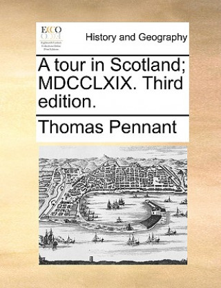 Carte Tour in Scotland; MDCCLXIX. Third Edition. Thomas Pennant