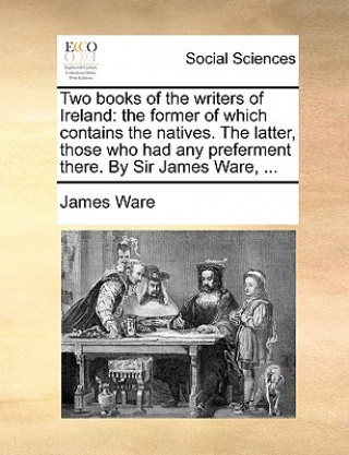 Kniha Two Books of the Writers of Ireland James Ware