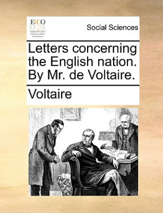 Książka Letters Concerning the English Nation. by Mr. de Voltaire. Voltaire