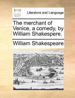 Книга merchant of Venice, a comedy, by William Shakespere. William Shakespeare