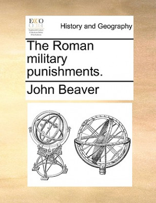 Kniha Roman Military Punishments. John Beaver