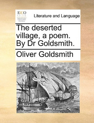 Buch Deserted Village, a Poem. by Dr Goldsmith. Oliver Goldsmith