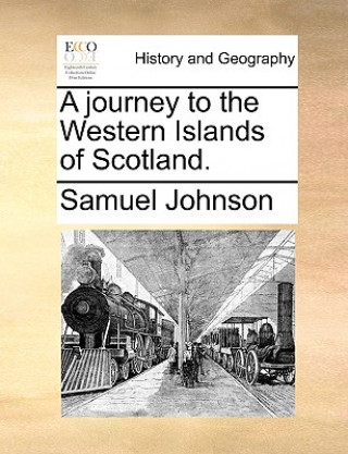 Kniha Journey to the Western Islands of Scotland. Samuel Johnson