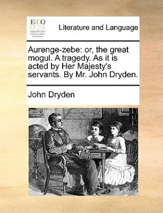 Kniha Aurenge-Zebe John Dryden