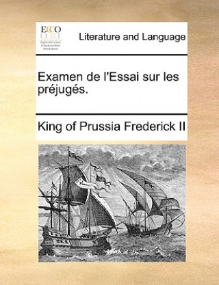 Libro Examen de l'Essai sur les pr jug s. King of Prussia Frederick II