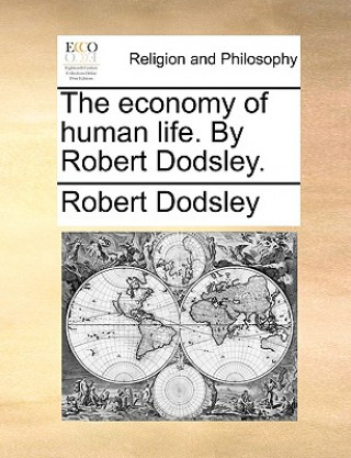 Libro Economy of Human Life. by Robert Dodsley. Robert Dodsley