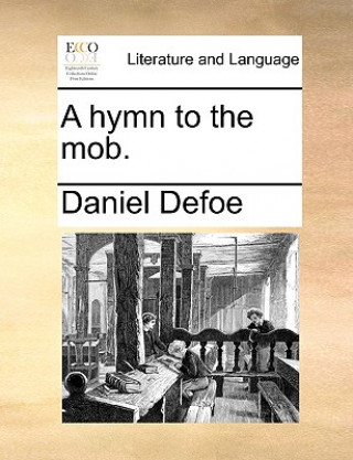 Kniha Hymn to the Mob. Daniel Defoe