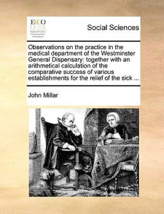 Książka Observations on the Practice in the Medical Department of the Westminster General Dispensary John Millar