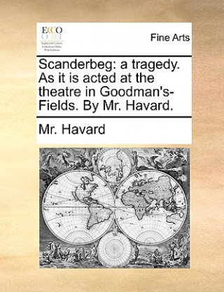 Carte Scanderbeg Mr. Havard