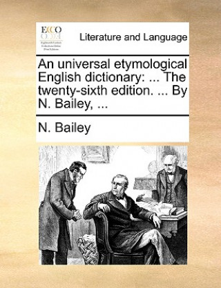 Kniha universal etymological English dictionary N. Bailey