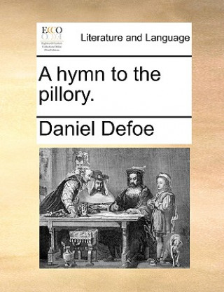 Książka Hymn to the Pillory. Daniel Defoe