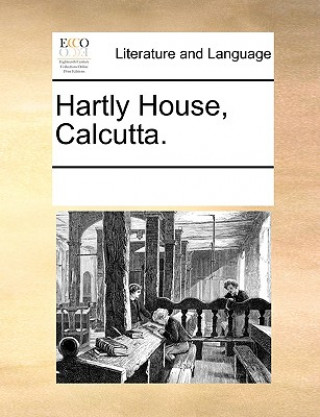Carte Hartly House, Calcutta. Multiple Contributors