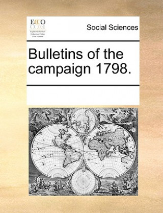 Kniha Bulletins of the Campaign 1798. Multiple Contributors