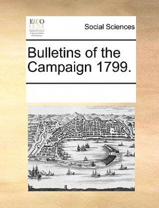 Carte Bulletins of the Campaign 1799. Multiple Contributors